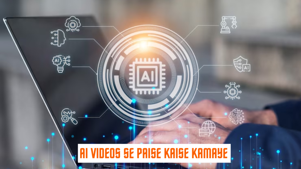 AI Videos Se Paise Kaise Kamaye