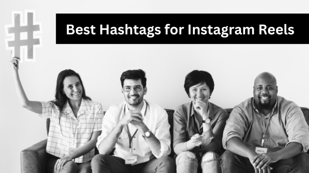 Best Hashtags for Instagram Reels