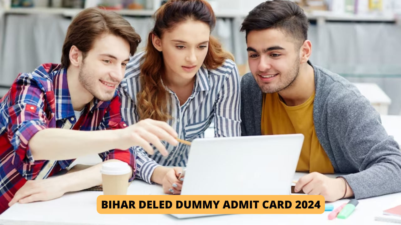 Bihar DELED Dummy Admit Card 2024: ऐसे करें डाउनलोड