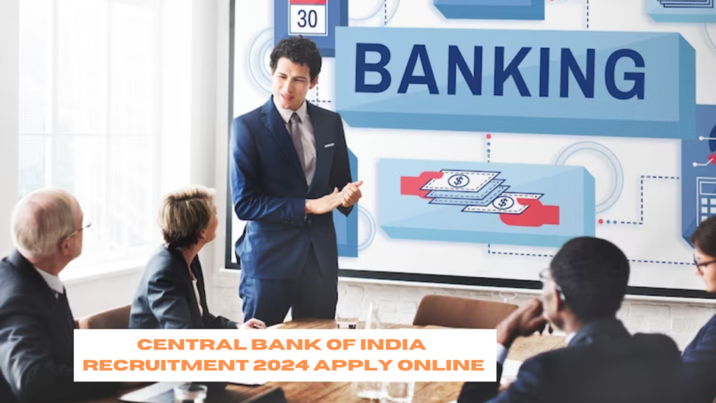 Central Bank Of India Recruitment 2024 Apply Online