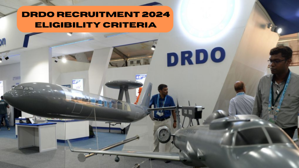 DRDO Recruitment 2024 Eligibility Criteria