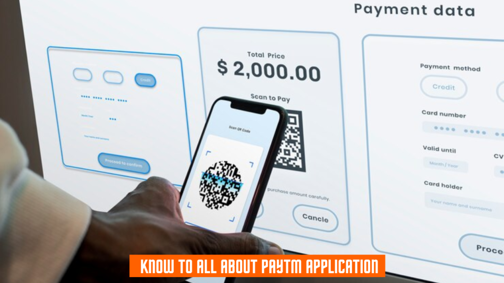 Know To All About Paytm Application