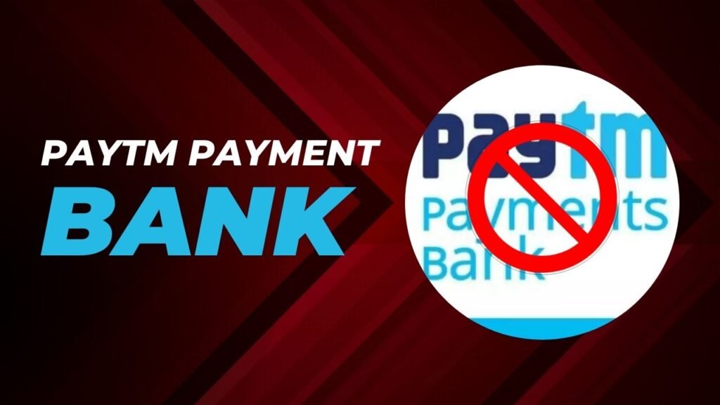 Paytm Payment Bank Banned