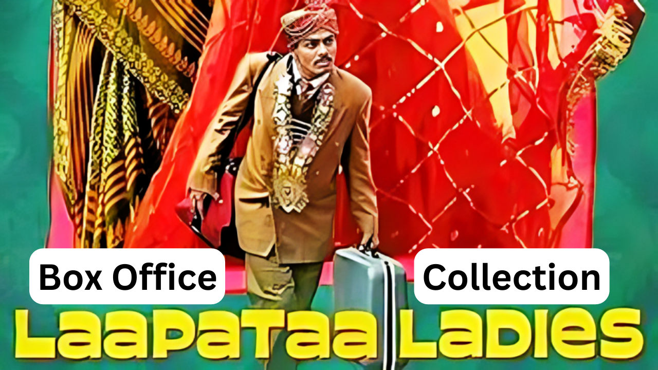Laapataa Ladies Box Office Collection